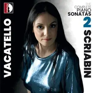 Mariangela Vacatello - Scriabin- Complete Piano Sonatas, Vol. 2 (2024) [Official Digital Download]