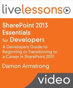 LiveLessons - SharePoint 2013 Essentials for Developers