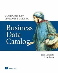 SharePoint 2007 Developer's Guide to Business Data Catalog by Nick Swan [Repost] 