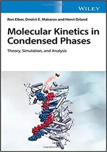 Molecular Kinetics in Condensed Phases: Theory, Simulation, and Analysis