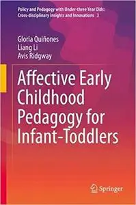 Affective Early Childhood Pedagogy for Infant-Toddlers