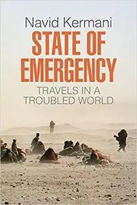 State of Emergency: Travels in a Troubled World