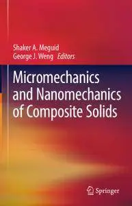 Micromechanics and Nanomechanics of Composite Solids