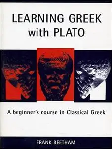 Learning Greek with Plato: A Beginner's Course in Classical Greek
