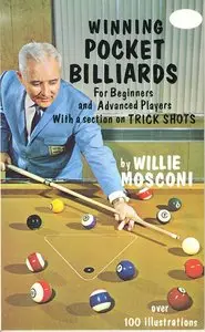 Winning Pocket Billiards: For Beginners and Advanced Players With a Section on Trick Shots