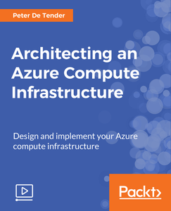 Architecting an Azure Compute Infrastructure