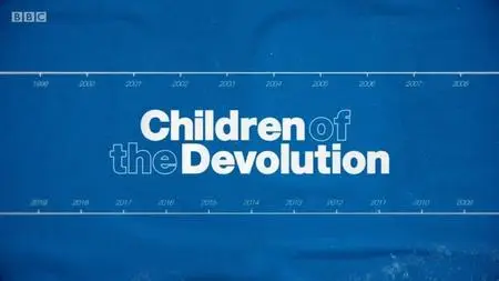 BBC - Children of the Devolution (2019)