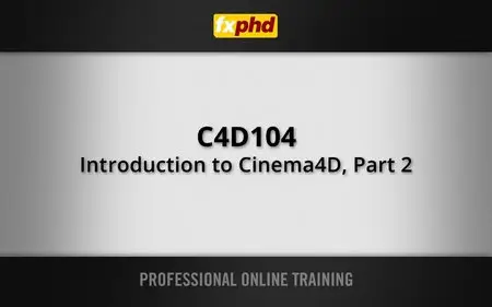 fxphd - C4D104 - Introduction to Cinema 4D R14 Part 2