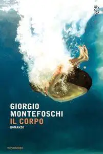 Giorgio Montefoschi - Il corpo
