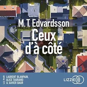 M.T. Edvardsson, "Ceux d'à côté"