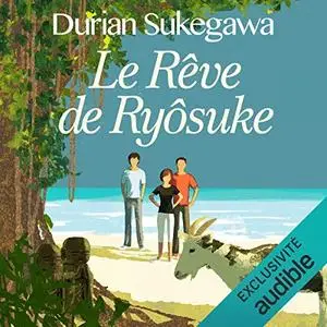 Durian Sukegawa, "Le rêve de Ryôsuke"
