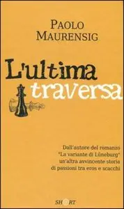 L'ultima traversa by Paolo Maurensig  [REPOST]