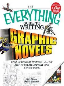 The Everything Guide to Writing Graphic Novels: From Superheroes to Manga
