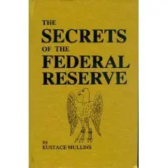 The Secrets of the Federal Reserve 