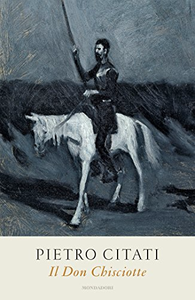Il Don Chisciotte - Pietro Citati (Repost)