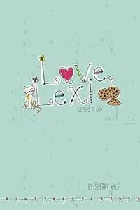 Love, Lexi: Letters to God