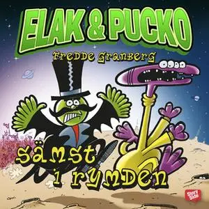 «Elak & Pucko - sämst i rymden» by Fredde Granberg