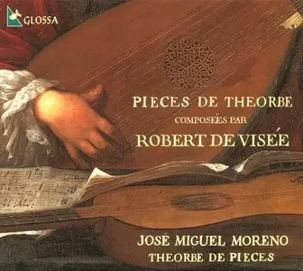 Robert de Visée: Pièces de Théorbe  --  José Miguel Moreno