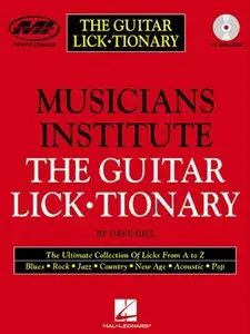 Musicians Institute: The Guitar Lick-Tionary by Dave Hill (Repost)