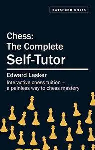 Chess: The Complete Self Tutor
