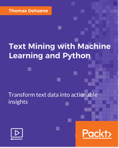 Text Mining with Machine Learning and Python
