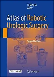 Atlas of Robotic Urologic Surgery (2nd Edition) (Repost)