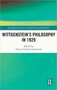 Wittgenstein’s Philosophy in 1929