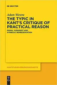 The Typic in Kant's 'Critique of Practical Reason': Moral Judgment and Symbolic Representation