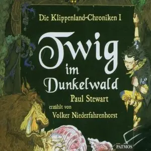 Paul Stewart - Die Klippenland Chroniken - Band 1 - Twig im Dunkelwald
