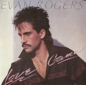 Evan Rogers - Love Games (1985)