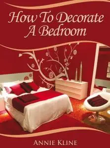 How to Decorate a Bedroom