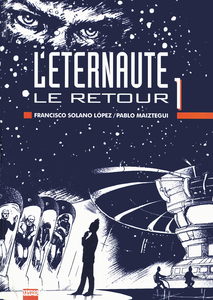 Eternaute Le Retour - Tome 1