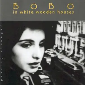Bobo In White Wooden Houses - Passing Stranger