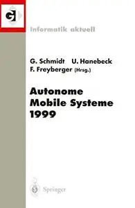Autonome Mobile Systeme 1999: 15. Fachgespräch München, 26.–27. November 1999