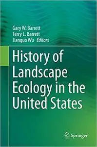 History of Landscape Ecology in the United States