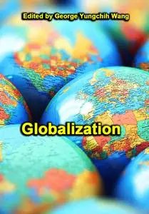 "Globalization" ed. by George Yungchih Wang