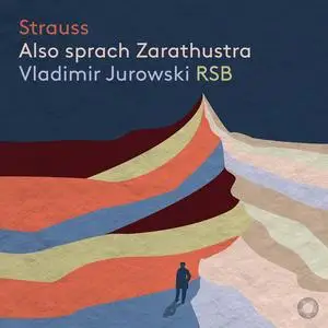 Rundfunk Sinfonieorchester Berlin & Vladimir Jurowski - Strauss: Also sprach Zarathustra (2023)