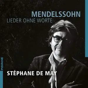 Stéphane De May - Mendelssohn: Lieder ohne Worte (2020)