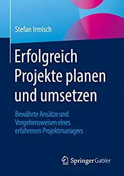 Erfolgreich Projekte planen und umsetzen