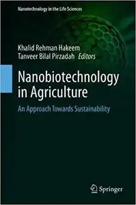 Nanobiotechnology in Agriculture: An Approach Towards Sustainability