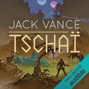 Jack Vance, "Tschaï"