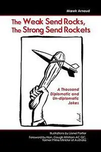 «The Weak Send Rocks, The Strong Send Rockets» by Marek Arnaud