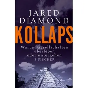 Kollaps.Warum Gesellschaften überleben oder untergehen