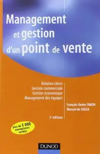 François-Xavier Simon, Manuel de Sousa, "Management et gestion d'un point de vente", 2ème édition 
