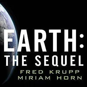 Earth: The Sequel: The Race to Reinvent Energy and Stop Global Warming [Audiobook] (Repost)