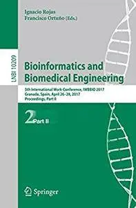 Bioinformatics and Biomedical Engineering: 5th International Work-Conference, IWBBIO 2017 [Repost]