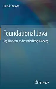 Foundational Java: Key Elements and Practical Programming (Repost)