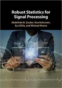 Robust Statistics for Signal Processing