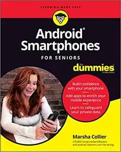 Android Smartphones For Seniors For Dummies (For Dummies (Computer/Tech))