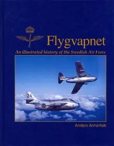 Flygvapnet: An Illustrated History of the Swedish Air Force (repost)